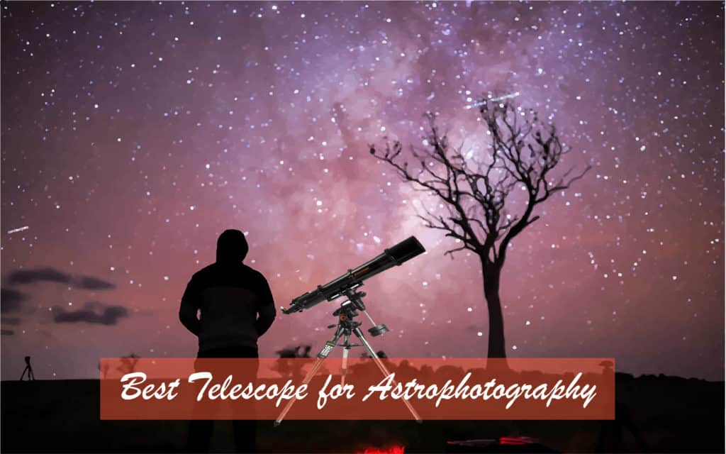 Best telescope for astrophotography