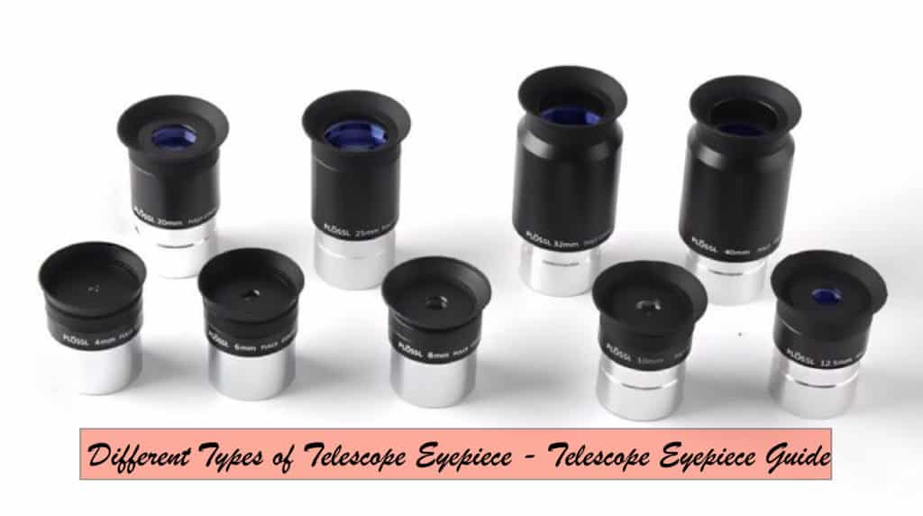 Different types of Telescope Eyepiece